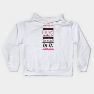 Psalm 118:24 Kids Hoodie